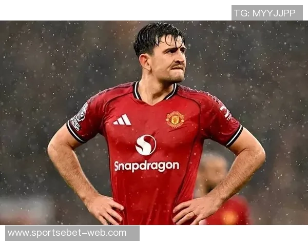 巴特批评曼联未能为马奎尔提供合适搭档导致其失望情绪加重 巴特批评曼联未能为马奎尔提供合适搭档导致其失望情绪加重